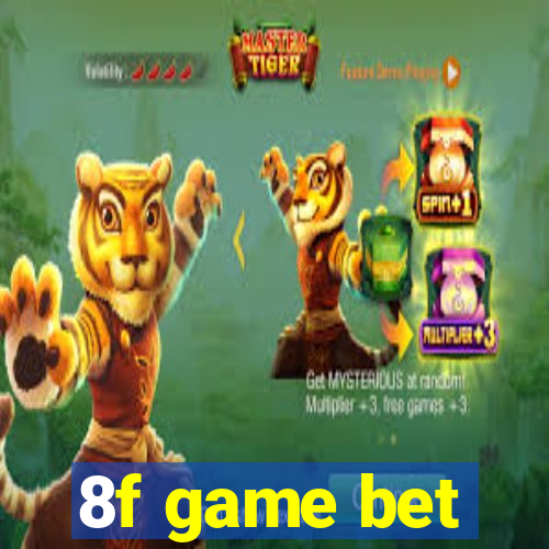 8f game bet